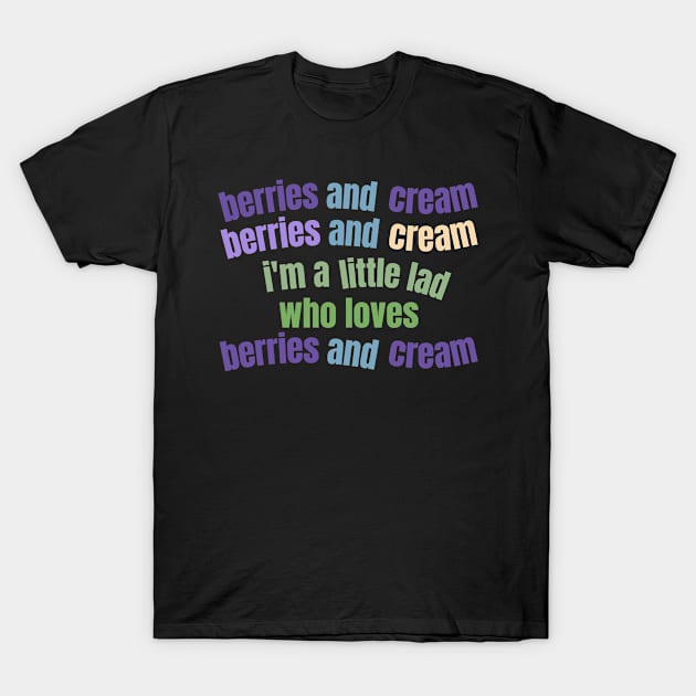 Berries and Cream For a Little Lad T-Shirt by BobaPenguin